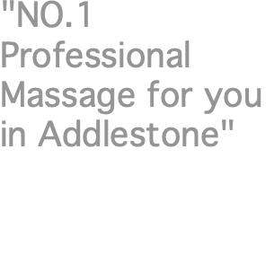 "NO.1 Professional Massage for you in Addlestone"